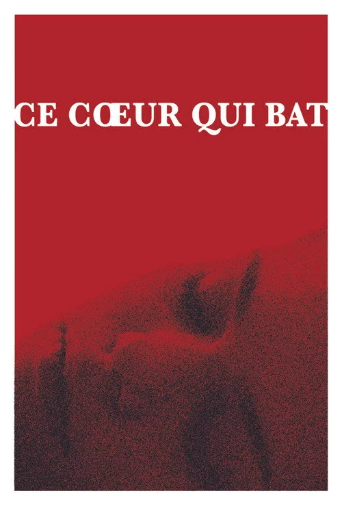 Ce cœur qui bat