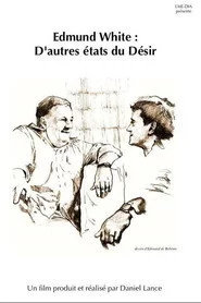 Edmund White: D'autres états du Désir