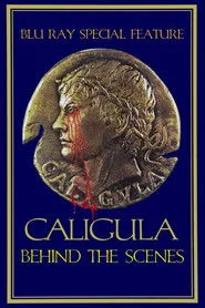 Behind The Scenes of Caligula