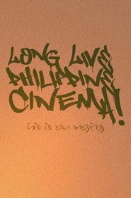 Long Live Philippine Cinema!