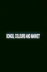 Songs, Colours and Market