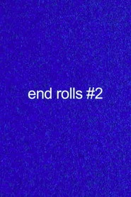 End Rolls #2