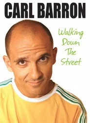 Carl Barron: Walking Down the Street