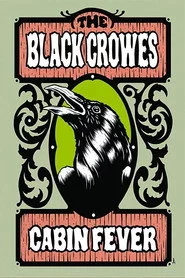 The Black Crowes - Cabin Fever