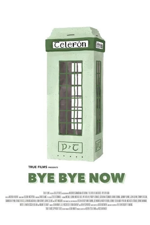 Bye Bye Now