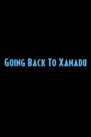 Going Back to Xanadu