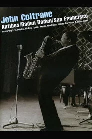 John Coltrane ‎– Antibes/Baden Baden/San Francisco