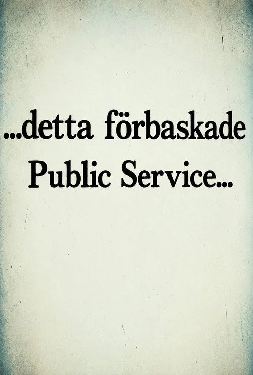 ...detta förbaskade Public Service
