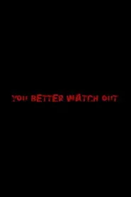 You Better Watch Out