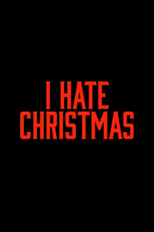 I Hate Christmas
