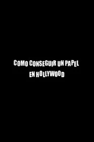 Cómo conseguir un papel en Hollywood
