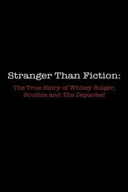 Stranger Than Fiction: The True Story of Whitey Bulger, Southie and 'The Departed'