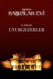 Kabuslar Evi: Uyurgezerler