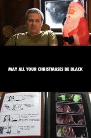 May All Your Christmases Be Black