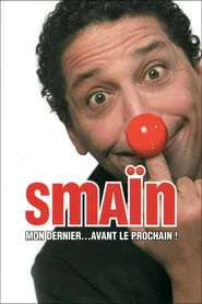 Smaïn - Mon dernier avant le prochain