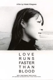 Love Runs Faster Than Blood