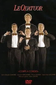 Le Quatuor - Corps à cordes