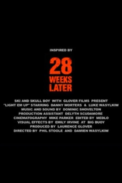 28 Weeks Later: Light 'Em Up