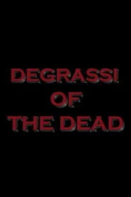 Degrassi of the Dead