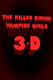 Killer Bikini Vampire Girls 3: A New Hope