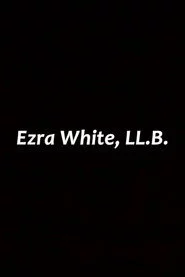 Ezra White, LL.B.
