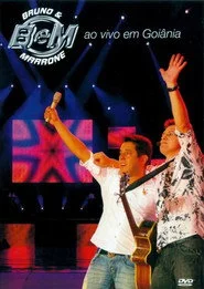 Bruno e Marrone - Ao Vivo Em Goiânia