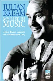 Julian Bream - My Life in Music