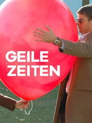 Geile Zeiten