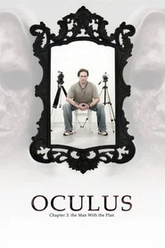 Oculus: Chapter 3 - The Man with the Plan