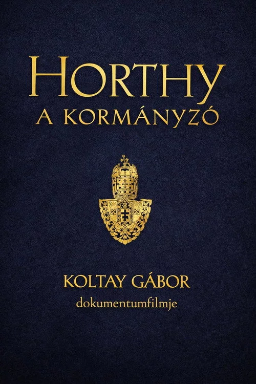 Horthy, a kormányzó