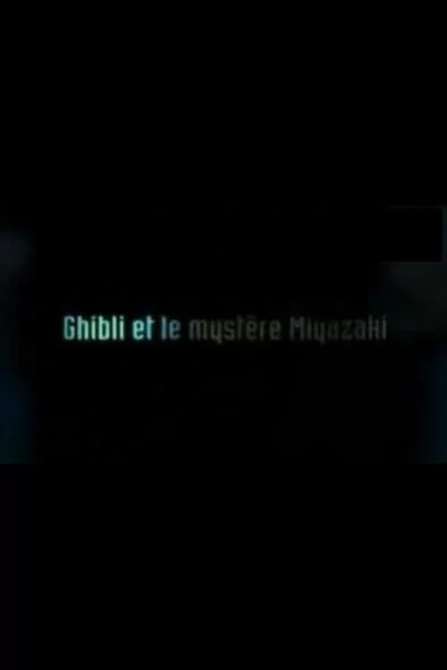 Ghibli et le mystère Miyazaki