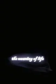 The Meaning of Life