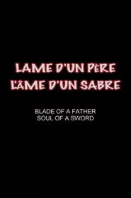 Lame d’un père, l’âme d’un sabre
