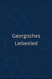 Georgisches Liebeslied