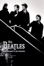 The Beatles: Liverpool to San Francisco