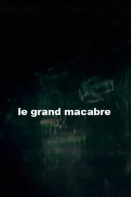 Le grand macabre