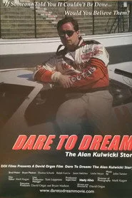 Dare to Dream: The Alan Kulwicki Story