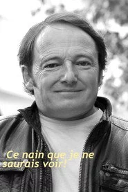 Ce nain que je ne saurais voir!