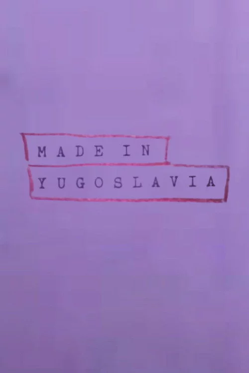 Made In Yugoslavia