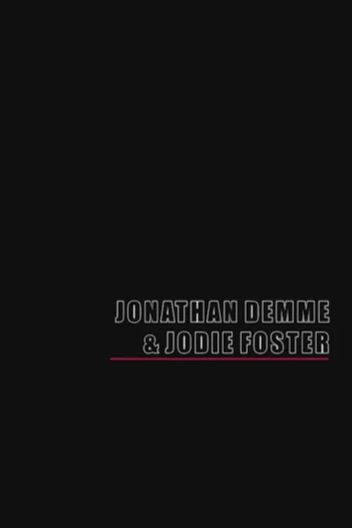 Jonathan Demme & Jodie Foster