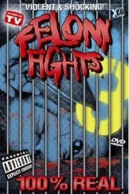 Felony fights 3: 3rd Strike