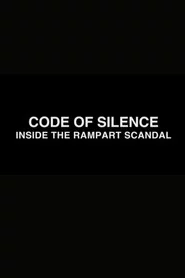 Code of Silence: Inside the Rampart Scandal
