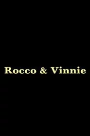 Rocco and Vinnie