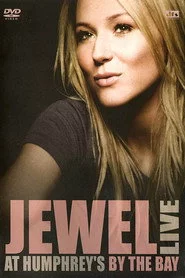 Jewel -  Live At Humphrey's By The Bay