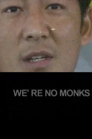 We're No Monks