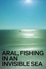 Aral, Fishing in an Invisible Sea