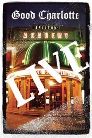 Good Charlotte - Live at Brixton Academy