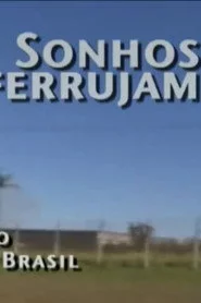 Sonhos Enferrujam – Gurgel e o Carro do Brasil