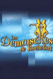 Les Demoiselles de Rochefort, la Comédie Musicale