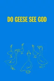 Do Geese See God